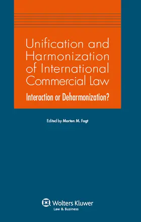 Fogt |  Unification and Harmonization of International Commercial Law: Interaction or Deharmonization? | Buch |  Sack Fachmedien