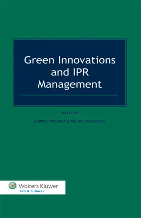 Kirchner / Kirchner-Freis |  Green Innovations and IPR Management | Buch |  Sack Fachmedien
