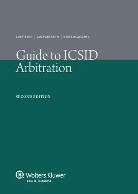 Reed / Paulsson |  Guide to ICSID Arbitration | Buch |  Sack Fachmedien