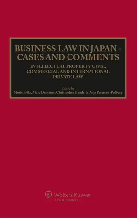 Heath / Bälz / Dernauer |  Business Law in Japan: Cases and Comments. Intellectual Property, Civil, Commercial and International Private Law | Buch |  Sack Fachmedien