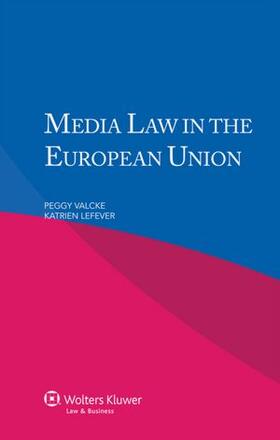 Valcke | Media Law in the European Union	Media Law in the European Union | Buch | 978-90-411-4009-8 | sack.de