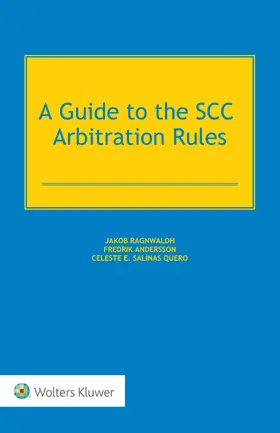 Ragnwaldh / Andersson / Salinas Quero |  A Guide to the SCC Arbitration Rules | Buch |  Sack Fachmedien