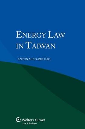 Gao |  Energy Law in Taiwan | Buch |  Sack Fachmedien