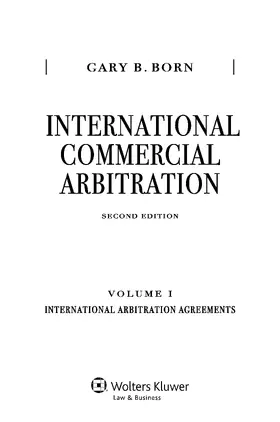 Born | International Commercial Arbitration: Volume I: International Arbitration Agreements | Buch | 978-90-411-5220-6 | sack.de