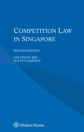 Kin / Clements |  Competition Law in Singapore | Buch |  Sack Fachmedien