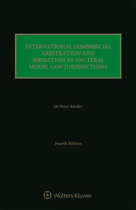 Binder |  International Commercial Arbitration and Mediation in Uncitral Model Law Jurisdictions | Buch |  Sack Fachmedien