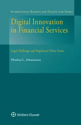 Athanassiou |  Digital Innovation in Financial Services: Legal Challenges and Regulatory Policy Issues | Buch |  Sack Fachmedien