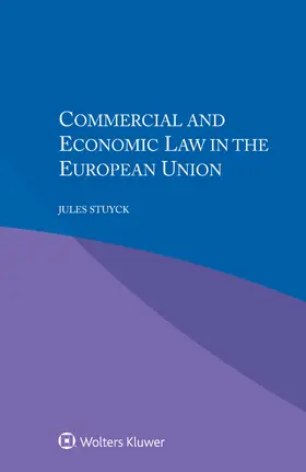 Stuyck / Sabbadini / Nieuwenhuyze |  Commercial and Economic Law in the European Union | Buch |  Sack Fachmedien