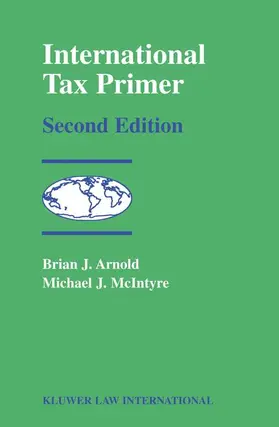 Arnold / McIntyre / Mcintyre | International Tax Primer | Buch | 978-90-411-8898-4 | sack.de