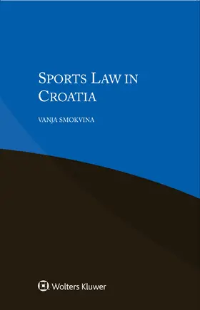 Smokvina |  SPORTS LAW IN CROATIA | Buch |  Sack Fachmedien