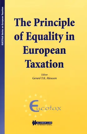 Meussen |  The Principle of Equality in European Taxation: The Principle of Equality in European Taxation | Buch |  Sack Fachmedien
