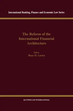 Lastra |  The Reform of the International Financial Architecture | Buch |  Sack Fachmedien