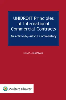 Broedermann |  UNIDROIT Principles of International Commercial Contracts | Buch |  Sack Fachmedien