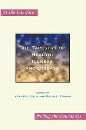  The Tapestry of Health, Illness and Disease | Buch |  Sack Fachmedien