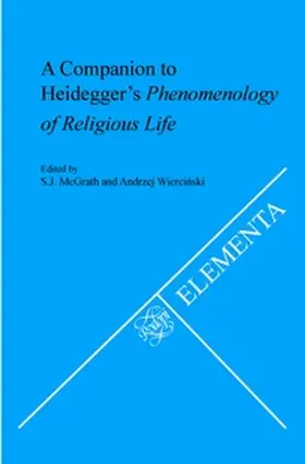  A Companion to Heidegger’s &lt;i&gt;Phenomenology of Religious Life&lt;/i&gt; | Buch |  Sack Fachmedien