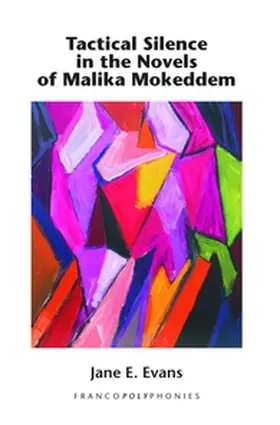 Evans |  Tactical Silence in the Novels of Malika Mokeddem | Buch |  Sack Fachmedien