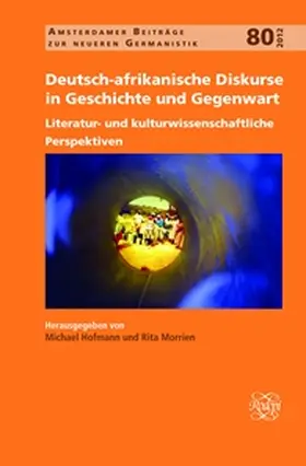 Hofmann / Morrien |  Deutsch-Afrikanische Diskurse in Geschichte Und Gegenwart: Literatur- Und Kulturwissenschaftliche Perspektiven | Buch |  Sack Fachmedien