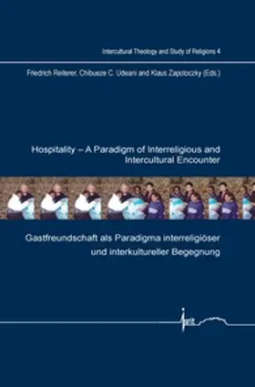 Reiterer / Udeani / Zapotoczky |  Hospitality: A Paradigm of Interreligious and Intercultural Encounter: Gastfreundschaft ALS Paradigma Interreligioser Und Interkultureller Begegnung | Buch |  Sack Fachmedien