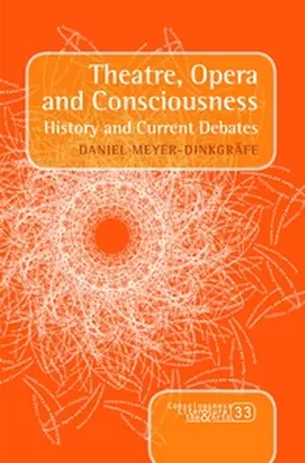  Theatre, Opera and Consciousness | Buch |  Sack Fachmedien