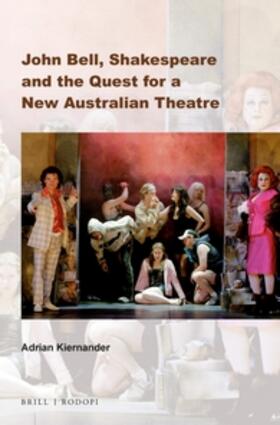 Kiernander |  John Bell, Shakespeare and the Quest for a New Australian Theatre | Buch |  Sack Fachmedien