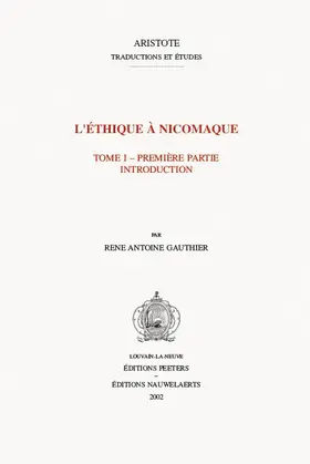 Gauthier / Jolif |  L'Ethique a Nicomaque I, 1: Introduction, Traduction Et Commentaire Par Rene Antoine Gauthier Et Jean Yves Jolif | Buch |  Sack Fachmedien