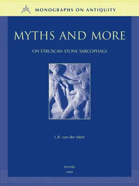 Van Der Meer / van der Meer |  Myths and More on Etruscan Stone Sarcophagi | Buch |  Sack Fachmedien