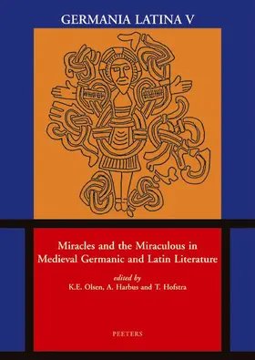 Harbus / Olsen / Hofstra |  Miracles and the Miraculous in Medieval Germanic and Latin Literature | Buch |  Sack Fachmedien