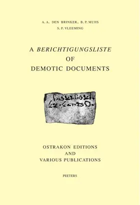 Den Brinker / Muhs / Vleeming |  A Berichtigungsliste of Demotic Documents. B. Ostrakon Editons and Various Publications | Buch |  Sack Fachmedien