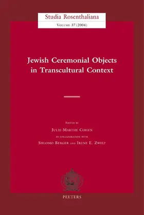 Berger / Cohen / Zwiep |  Jewish Ceremonial Objects in Transcultural Context | Buch |  Sack Fachmedien