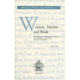 Tavo |  Woman, Mother and Bride: An Exegetical Investigation Into the 'ecclesial' Notions of the Apocalypse | Buch |  Sack Fachmedien