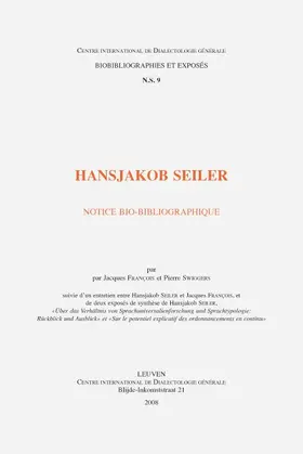 Francois / Swiggers |  Hansjakob Seiler. Notice Bio-Bibliographique Suivie d'Un Entretien Entre Hansjakob Seiler Et Jacques Francois, Et de Deux Exposes de Synthese de Hansj | Buch |  Sack Fachmedien