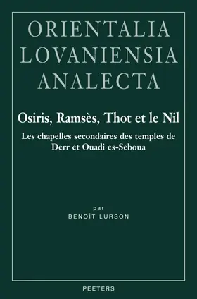 Lurson |  Osiris, Ramses, Thot Et Le Nil: Les Chapelles Secondaires Des Temples de Derr Et Ouadi Es-Seboua | Buch |  Sack Fachmedien