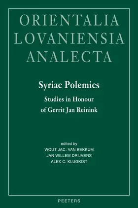 Drijvers / van Bekkum / Klugkist |  Syriac Polemics: Studies in Honour of Gerrit Jan Reinink | Buch |  Sack Fachmedien