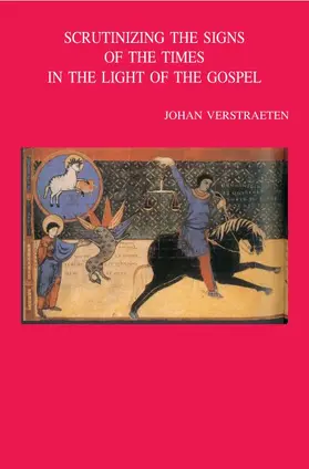 Verstraeten |  Scrutinizing the Signs of the Times in the Light of the Gospel: Proceedings of the Expert Seminar Leuven-Louvain-La-Neuve, 9-11 September 2004 | Buch |  Sack Fachmedien