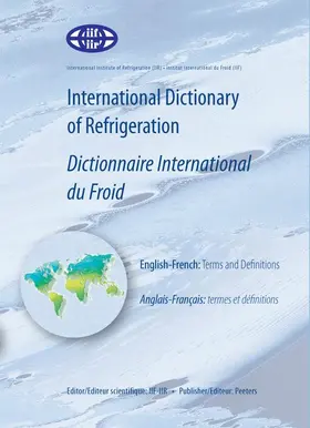 Iif-Iir |  International Dictionary of Refrigeration/Dictionnaire International Du Froid: Terms and Definitions/Termes Et Definitions | Buch |  Sack Fachmedien