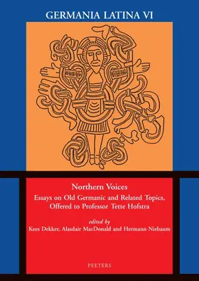 Dekker / MacDonald / Niebaum |  Northern Voices: Essays on Old Germanic and Related Topics, Offered to Professor Tette Hofstra | Buch |  Sack Fachmedien