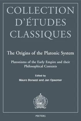 Bonazzi / Opsomer |  The Origins of the Platonic System: Platonisms of the Early Empire and Their Philosophical Contexts | Buch |  Sack Fachmedien