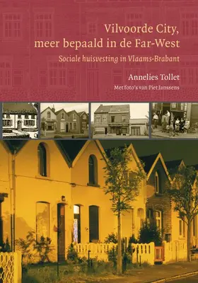 Tollet |  Vilvoorde City, Meer Bepaald in de Far-West: Sociale Huisvesting in Vlaams-Brabant. Met Foto's Van Piet Janssens | Buch |  Sack Fachmedien