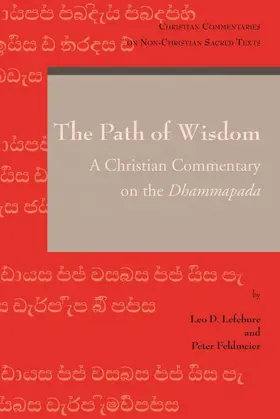 Feldmeier / Lefebure |  The Path of Wisdom: A Christian Commentary on the Dhammapada | Buch |  Sack Fachmedien