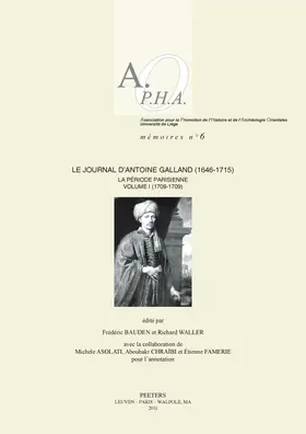 Asolati / Bauden / Waller |  Le Journal d'Antoine Galland (1646-1715): La Periode Parisienne. Volume I: 1708-1709 | Buch |  Sack Fachmedien