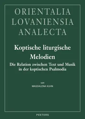 Kuhn |  Koptische Liturgische Melodien: Die Relation Zwischen Text Und Musik in Der Koptischen Psalmodia | Buch |  Sack Fachmedien