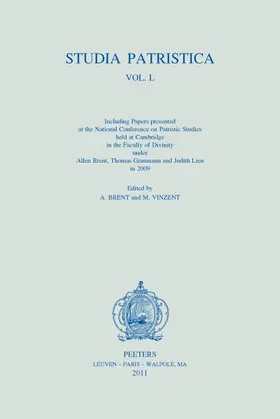 Brent / Vinzent |  Studia Patristica. Vol. L - Including Papers Presented at the National Conference on Patristic Studies Held at Cambridge in the Faculty of Divinity Un | Buch |  Sack Fachmedien