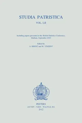 Vinzent / Brent |  Studia Patristica LII: Including Papers Presented at the British Patristics Conference, Durham, September 2010 | Buch |  Sack Fachmedien