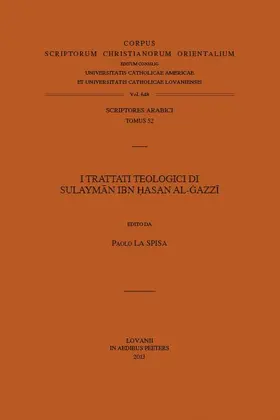 La Spisa |  I Trattati Teologici Di Sulayman Ibn Hasan Al-Gazzi. T. | Buch |  Sack Fachmedien
