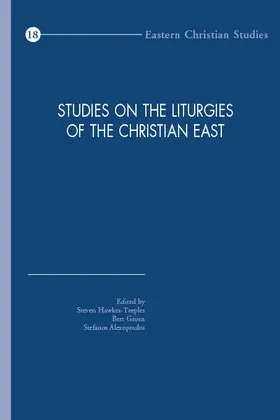 Alexopoulos / Hawkes-Teeples / Groen |  Studies on the Liturgies of the Christian East: Selected Papers of the Third International Congress of the Society of Oriental Liturgy, Volos, May 26- | Buch |  Sack Fachmedien