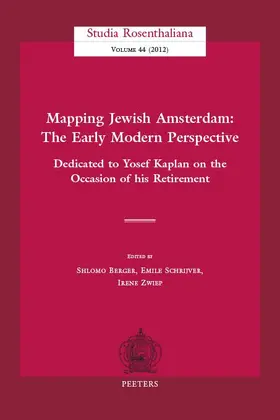 Berger / Schrijver |  Mapping Jewish Amsterdam: The Early Modern Perspective: Dedicated to Yosef Kaplan on the Occasion of His Retirement | Buch |  Sack Fachmedien