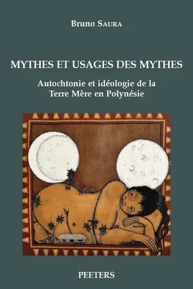 Saura |  Mythes Et Usages Des Mythes: Autochtonie Et Ideologie de la Terre Mere En Polynesie | Buch |  Sack Fachmedien