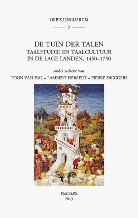 Isebaert / Van Hal / Swiggers |  de Tuin Der Talen: Taalstudie En Taalcultuur in de Lage Landen, 1450-1750 | Buch |  Sack Fachmedien
