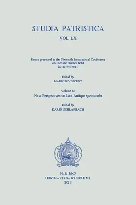 Schlapbach / Vinzent |  Studia Patristica. Vol. LX - Papers Presented at the Sixteenth International Conference on Patristic Studies Held in Oxford 2011: Volume 8: New Perspe | Buch |  Sack Fachmedien