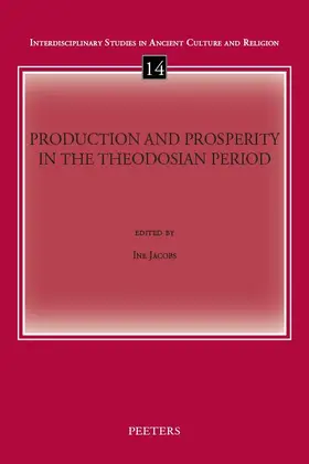 Jacobs |  Production and Prosperity in the Theodosian Period | Buch |  Sack Fachmedien
